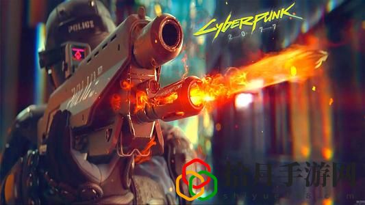 赛博朋克2077新手该怎么玩？新手详细攻略