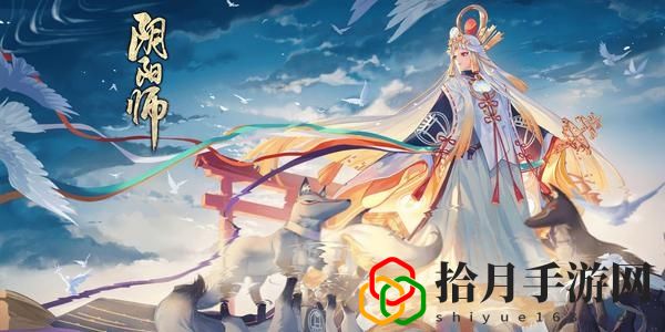 阴阳师雪女10层秘闻阵容的搭配方法是什么？雪女10层秘闻阵容介绍